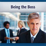 Being the Boss: Get the Work Done