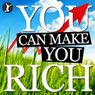 You Can Make You Rich