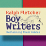 Boy Writers: Reclaiming Their Voices