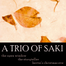 A Trio of Saki: 'The Storyteller', 'The Open Window', 'Bertie's Christmas Eve'