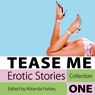 Tease Me: Erotic Stories Collection One