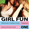 Girl Fun: Adventures in Lesbian Loving, Volume 1