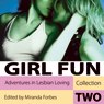 Girl Fun: Adventures in Lesbian Loving, Volume 2