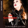 The Gatecrasher: A Collection of Four Erotic Stories