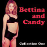 Bettina & Candy: Erotic Stories Collection One
