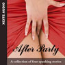 After Party: A Collection of Four Erotic Stories