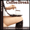 Coffee Break: A Collection of Four Erotic Stories