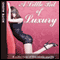 A Little Bit of Luxury: A Collection of Five Erotic Stories