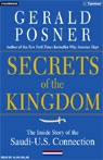 Secrets of the Kingdom: The Inside Story of the Saudi-U.S. Connection