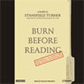 Burn Before Reading: Presidents, CIA Directors, and Secret Intelligence