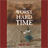The Worst Hard Time: The Untold Story of Those Who Survived the Great American Dust Bowl