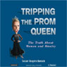 Tripping the Prom Queen: The Truth About Women and Rivalry