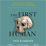 The First Human: The Race to Discover Our Earliest Ancestors