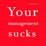 Your Management Sucks