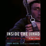 Inside the Jihad: My Life With Al Qaeda, A Spy's Story