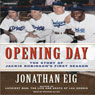 Opening Day: The Story of Jackie Robinson's First Season