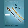 Clausewitz's 'On War': A Biography: Books That Changed the World