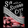 Sin in the Second City: Madams, Ministers, Playboys, and the Battle for America's Soul