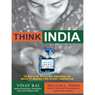 Think India: The Rise of the World's Next Superpower and What It Means for Every American