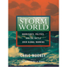 Storm World: Hurricanes, Politics, and the Battle Over Global Warming