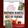 Brothers in Battle, Best of Friends