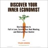 Discover Your Inner Economist
