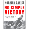 No Simple Victory: World War II in Europe, 1939-1945