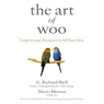 The Art of Woo: Using Strategic Persuasion to Sell Your Ideas