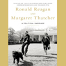 Ronald Reagan and Margaret Thatcher: A Political Marriage