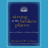 Strong at the Broken Places: Voices of Illness, a Chorus of Hope