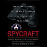 Spycraft: The Secret History of the CIA's Spytechs from Communism to Al-Qaeda