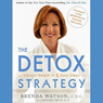 The Detox Strategy: Vibrant Health in 5 Easy Steps