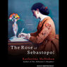 The Rose of Sebastopol: A Novel