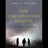 The Unforgiving Minute: A Soldier's Education