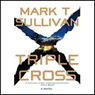 Triple Cross: A Novel