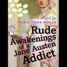 Rude Awakenings of a Jane Austen Addict
