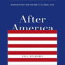 After America: Narratives for the Next Global Age