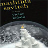 Mathilda Savitch: A Novel
