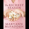 The Richest Season: A Novel