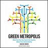 Green Metropolis: What the City Can Teach the Country About True Sustainability