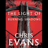 The Light of Burning Shadows: Book Two of the Iron Elves