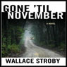 Gone 'til November: A Novel