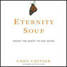 Eternity Soup: Inside the Quest to End Aging
