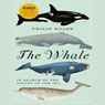 The Whale: In Search of the Giants of the Sea