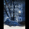 Eight White Nights: A Novel