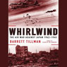 Whirlwind: The Air War Against Japan, 1942-1945