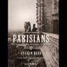 Parisians: An Adventure History of Paris