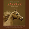 Saddled: How a Spirited Horse Reined Me in and Set Me Free