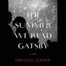 The Summer We Read Gatsby: A Novel