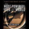 The Most Powerful Idea in the World: A Story of Steam, Industry, and Invention